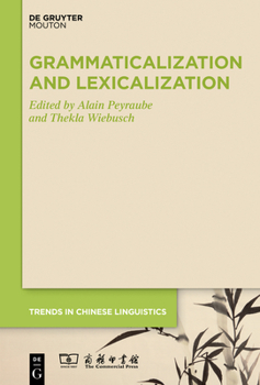 Hardcover Grammaticalization and Lexicalization in Chinese Book