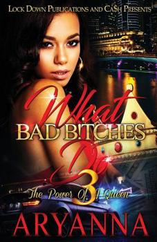 Paperback What Bad Bitches Do 3: The Power of a Queen Book