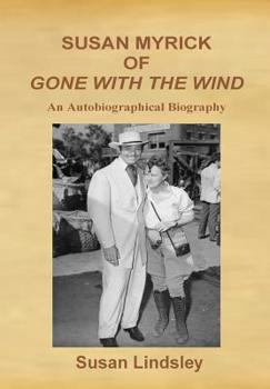 Hardcover Susan Myrick of Gone with the Wind: An Autobiographical Biography Book