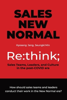 Paperback Sales New Normal: Re: think; Sales Teams, Leaders, and Culture in the post-COVID era Book