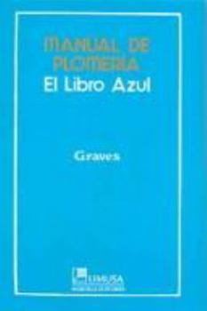Paperback Manual De Plomeria, El Libro Azul / The Pipe Fitters Blue Book (Spanish Edition) [Spanish] Book