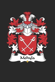 Paperback Mohyla: Mohyla Coat of Arms and Family Crest Notebook Journal (6 x 9 - 100 pages) Book