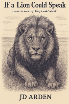 If a Lion Could Speak (If They Could Speak)