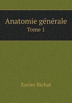 Paperback Anatomie g?n?rale Tome 1 [French] Book