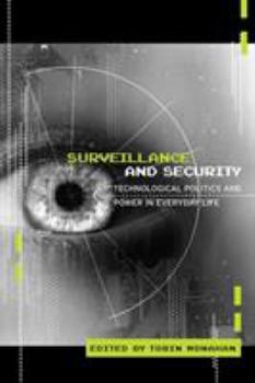 Paperback Surveillance and Security: Technological Politics and Power in Everyday Life Book