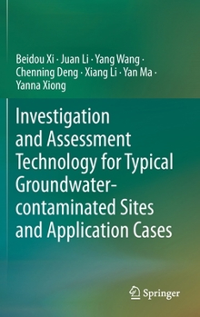 Hardcover Investigation and Assessment Technology for Typical Groundwater-Contaminated Sites and Application Cases Book