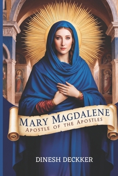 Paperback Mary Magdalene: Apostle of the Apostles Book