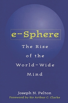 Hardcover E-Sphere: The Rise of the World-Wide Mind Book