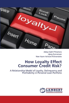 Paperback How Loyalty Effect Consumer Credit Risk? Book