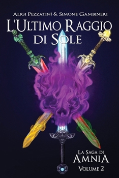 Paperback La Saga di Amnia Vol.2 - L'Ultimo Raggio di Sole [Italian] Book