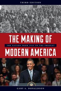 Paperback The Making of Modern America: The Nation from 1945 to the Present Book