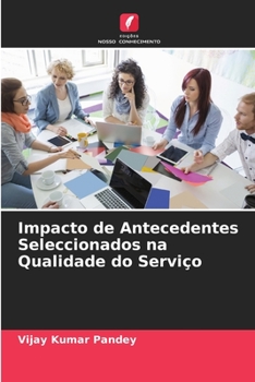 Paperback Impacto de Antecedentes Seleccionados na Qualidade do Serviço [Portuguese] Book