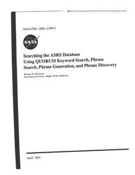 Searching the Asrs Database Using Quorum Keyword Search, Phrase Search, Phrase Generation, and Phrase Discovery