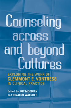 Paperback Counseling Across and Beyond Cultures: Exploring the Work of Clemmont E. Vontress in Clinical Practice Book