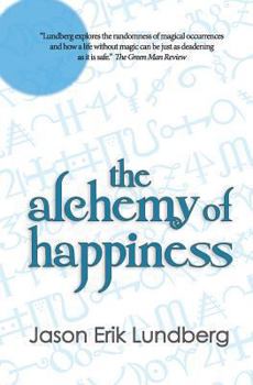 Paperback The Alchemy of Happiness: three stories and a hybrid-essay Book