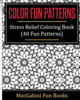 Color Fun Patterns: Coloring Book