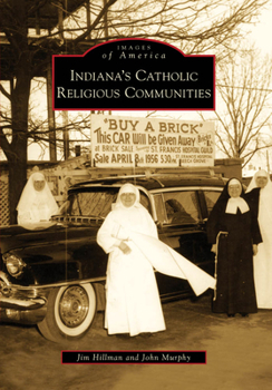 Paperback Indiana's Catholic Religious Communities Book