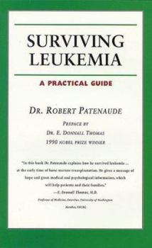 Paperback Surviving Leukemia: A Practical Guide Book