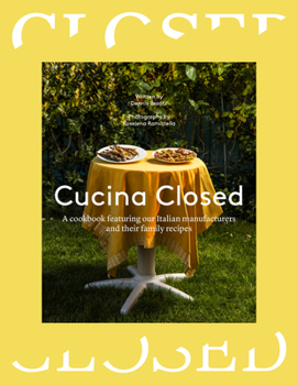 Hardcover Cucina Closed: Stories and Recipes by Our Friends in Italy Book