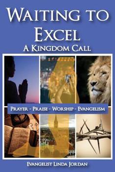 Paperback Waiting to Excel: A Kingdom Call Book