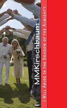Paperback I Will Abide In the Shadow of the Almighty: Extended & Prayer- Inclusive Version Book