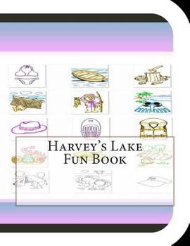 Harvey's Lake Fun Book: A Fun and Educational Book on Harvey's Lake