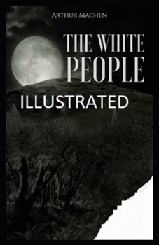 Paperback The White People (Illustrated edition) Book