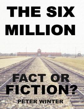 Paperback The Six Million: Fact or Fiction? Book