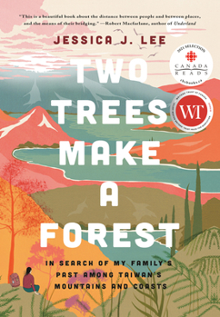 Paperback Two Trees Make a Forest: In Search of My Family's Past Among Taiwan's Mountains and Coasts Book