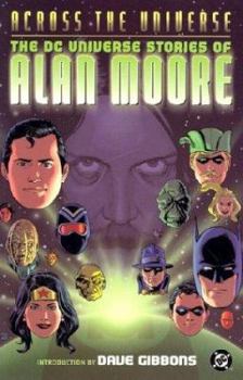 Paperback Across the Universe - The DC Universe Stories of Alan Moore Book