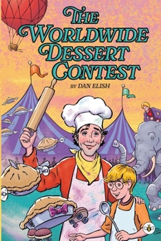 Paperback The Worldwide Dessert Contest Book