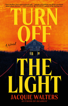 Turn Off the Light: A Novel