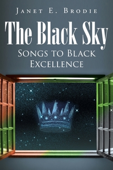 Paperback The Black Sky: Songs to Black Excellence Book