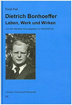 Paperback Dietrich Bonhoeffer - Leben, Werk Und Wirken: Aus Dem Nachlass Herausgegeben Von Mechthild Feil Book