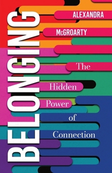 Paperback Belonging: The Hidden Power of Connection Book