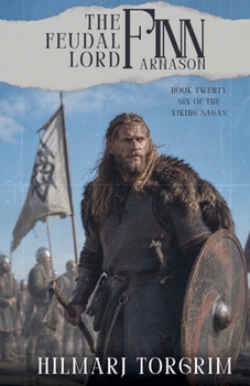 The Feudal Lord Finn Arnason (Viking Sagas)