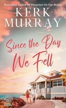 Since the Day We Fell (Hadley Cove Sweet Romance)