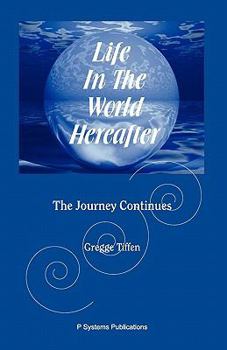 Paperback Life in the World Hereafter: The Journey Continues Book