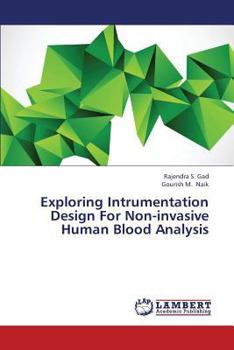 Paperback Exploring Intrumentation Design for Non-Invasive Human Blood Analysis Book