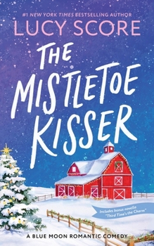 The Mistletoe Kisser: A Small Town Love Story - Book #8 of the Blue Moon