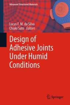 Paperback Design of Adhesive Joints Under Humid Conditions Book