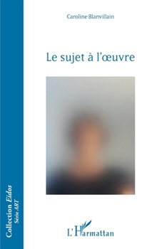 Paperback Le sujet à l'oeuvre [French] Book