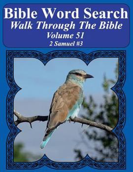 Bible Word Search Walk Through The Bible Volume 51: 2 Samuel #3 Extra Large Print (Bible Word Search Puzzles For Adults Jumbo Print Bird Lover's Edition)