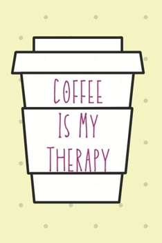Paperback Coffee Is My Therapy: Lovely yellow dot graph journal/notebook. Book
