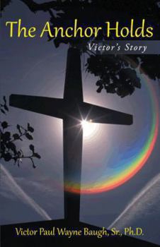 The Anchor Holds: Victor's Story