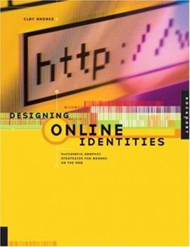 Hardcover Designing Online Identities: Successful Graphic Strategies for Brands on the Web Book