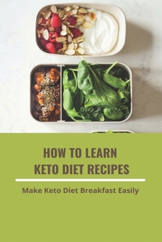 Paperback How To Learn Keto Diet Recipes: Make Keto Diet Breakfast Easily: Keto Diet Recipe Plan Book