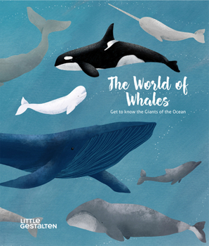 Hardcover The World of Whales: Get to Know the Giants of the Ocean Book