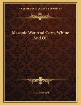 Paperback Masonic War and Corn, Whine and Oil Book