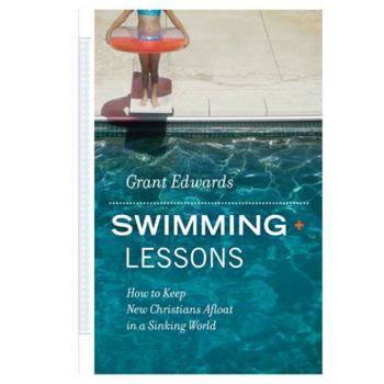 Paperback Swimming Lessons (How to keep Christians afloat in a sinking world.) Book